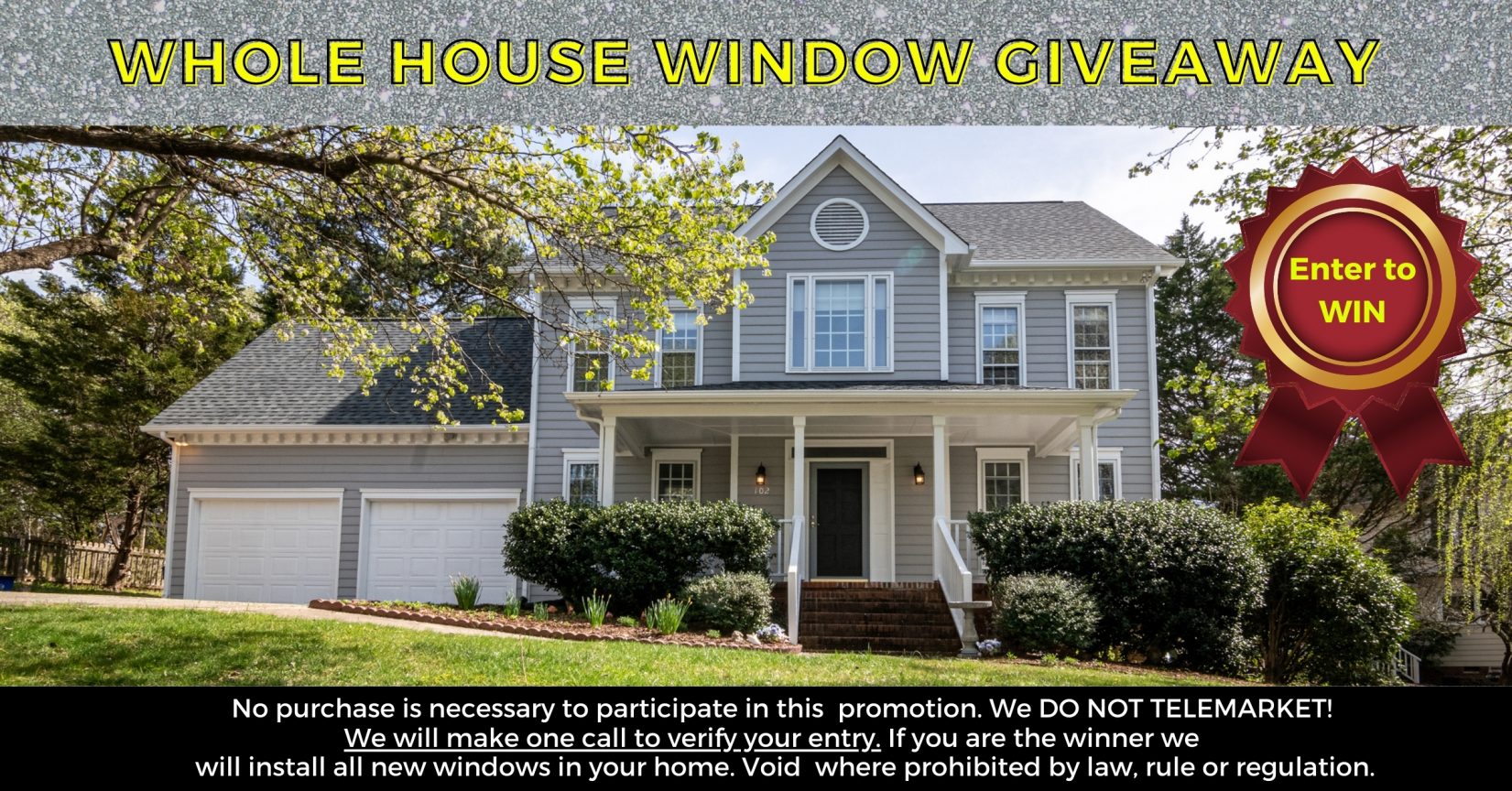 Whole house window Contest